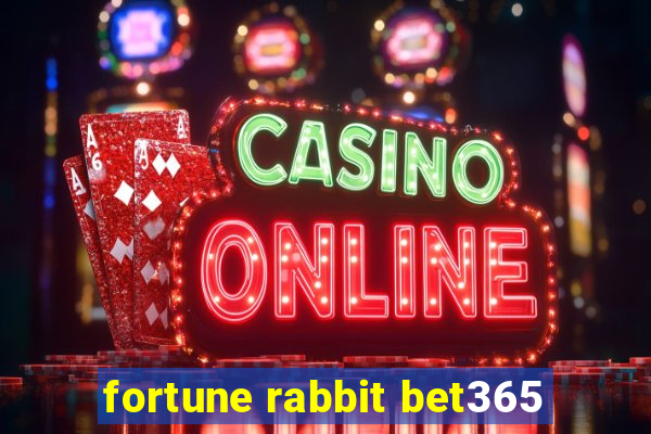 fortune rabbit bet365